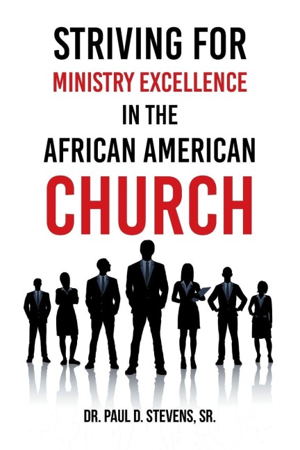 Striving for  Ministry Excellence in the  African American Church