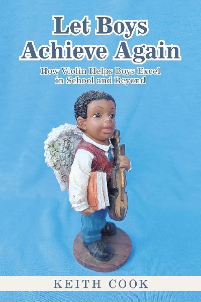 Let Boys Achieve Again: How Violin Helps Boys Excel in School and Beyond