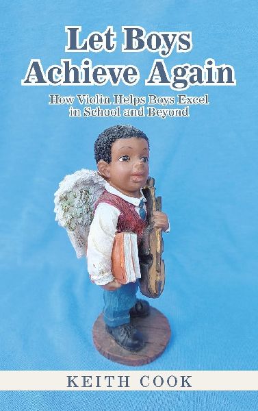 Let Boys Achieve Again: How Violin Helps Boys Excel in School and Beyond