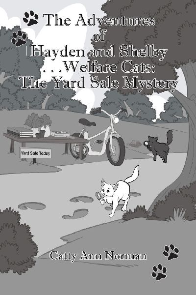 The Adventures of Hayden and Shelby. . .Welfare Cats: The Yard Sale Mystery