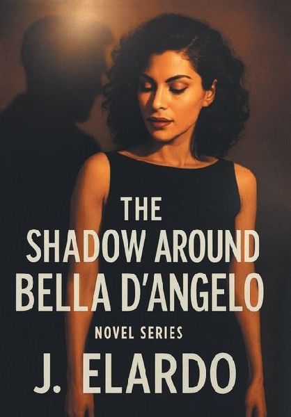 The Shadow Around Bella D'Angelo