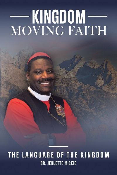 Kingdom Moving Faith: Faith is the language of the Kingdom
