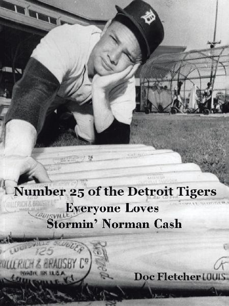 Number 25 of the Detroit Tigers: Everyone Loves Stormin Norman Cash