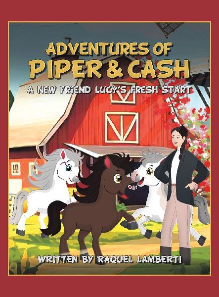Adventures of Piper & Cash: A new friend Lucys fresh start