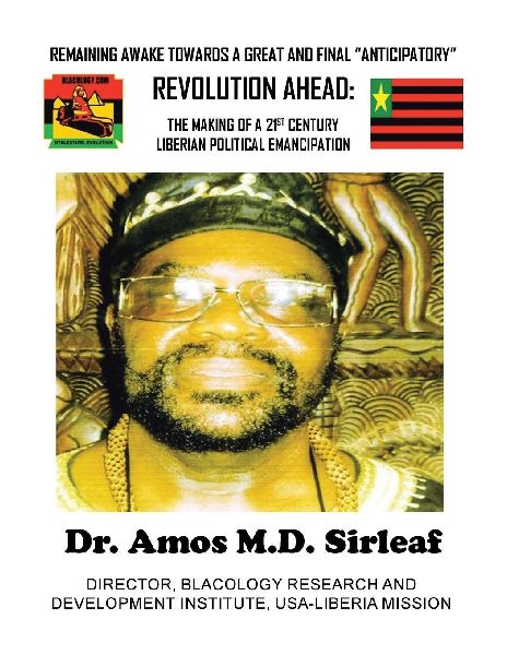 REMAINING AWAKE TOWARDS A GREAT AND FINAL ANTICIPATORY REVOLUTION AHEAD: : THE MAKING OF A 21ST CENTURY LIBERIAN POLITICAL EMANCIPATION