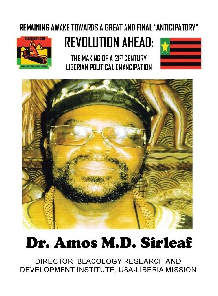 REMAINING AWAKE TOWARDS A GREAT AND FINAL ANTICIPATORY REVOLUTION AHEAD: : THE MAKING OF A 21ST CENTURY LIBERIAN POLITICAL EMANCIPATION