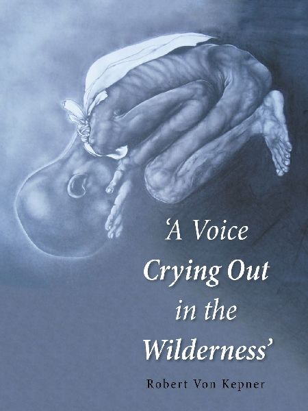 A Voice Crying Out in the Wilderness