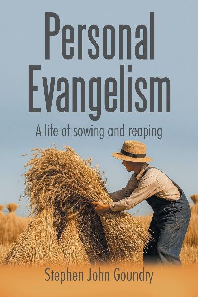 Personal Evangelism: A life of sowing and reaping