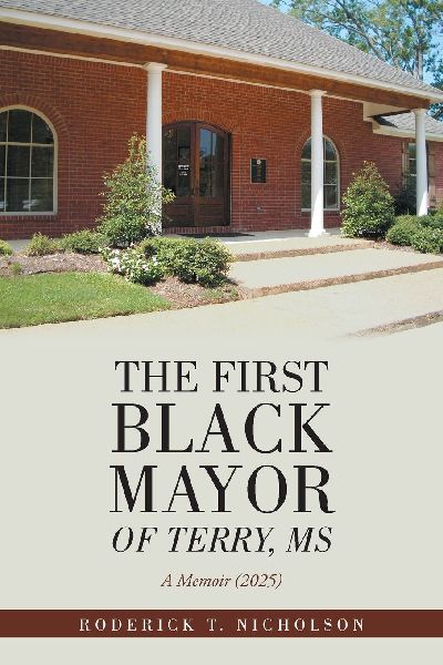 The First Black Mayor of Terry, MS: A Memoir (2025)