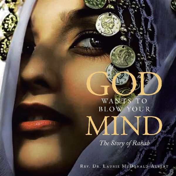 God Wants to Blow Your Mind: The Story of Rahab