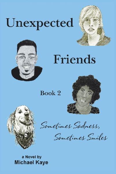 Unexpected Friends - Book 2: Sometimes Sadness, Sometimes Smiles