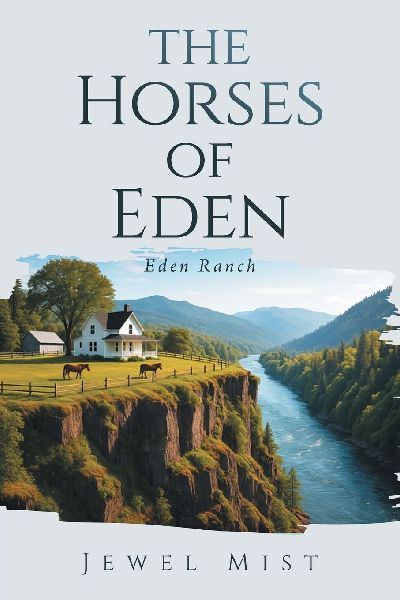 The Horses of Eden: Eden Ranch