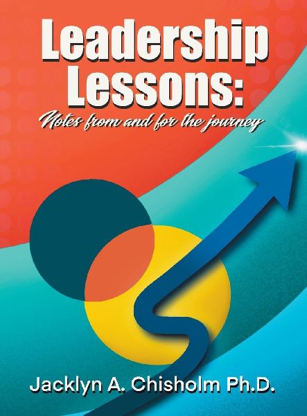 Leadership Lessons: Notes from and for the Journey