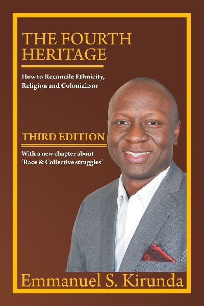 THE FOURTH HERITAGE: How to Reconcile Ethnicity, Religion and Colonialism