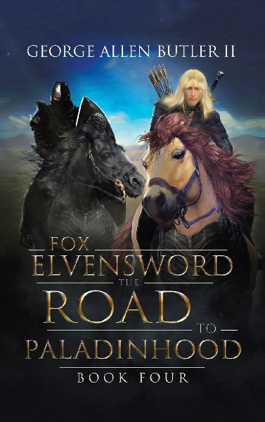 Fox Elvensword The Road  to  Paladinhood: Book Four