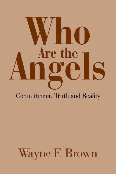Who Are the Angels?: Commitment, Truth and Reality
