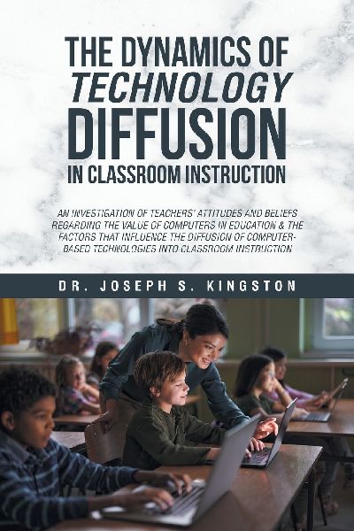 The Dynamics of Technology Diffusion in Classroom Instruction: AN INVESTIGATION OF TEACHERS ATTITUDES AND BELIEFS REGARDING THE VALUE OF COMPUTERS IN EDUCATION  & THE FACTORS THAT INFLUENCE THE DIFFUSION OF  COMPUTER-BASED TECHNOLOGIES INTO CLASSROOM INS