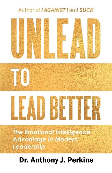 Unlead to Lead Better: The Emotional Intelligence Advantage in Modern Leadership