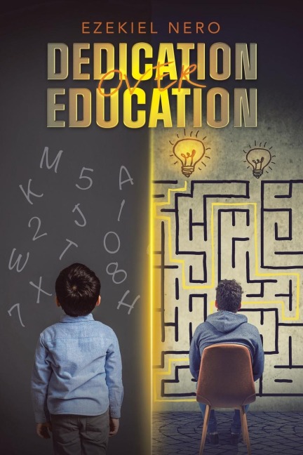 Dedication over Education