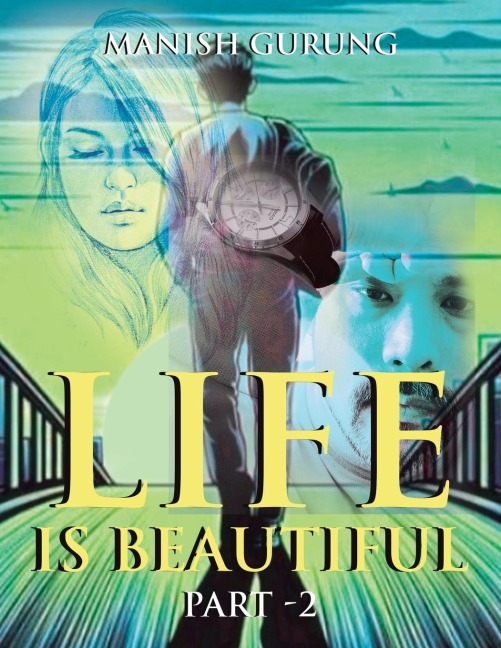 Life Is Beautiful: Part -2