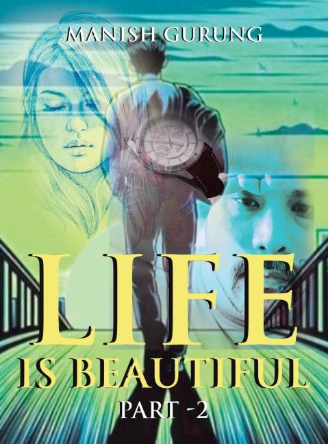 Life Is Beautiful: Part -2
