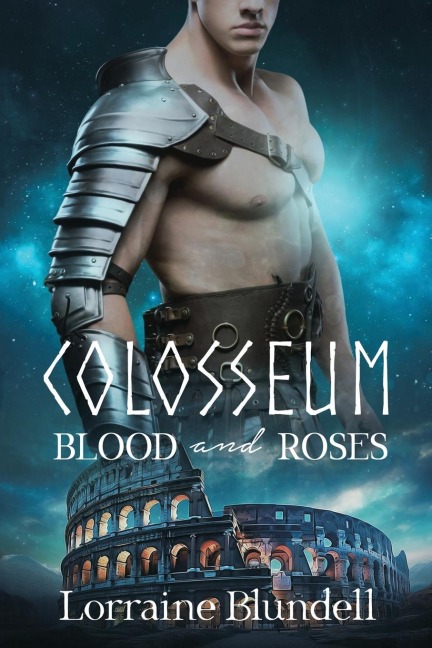 COLOSSEUM: Blood and Roses