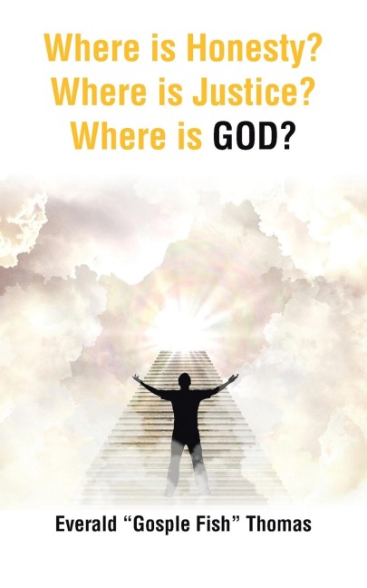 Where is Honesty? Where is Justice? Where is GOD?