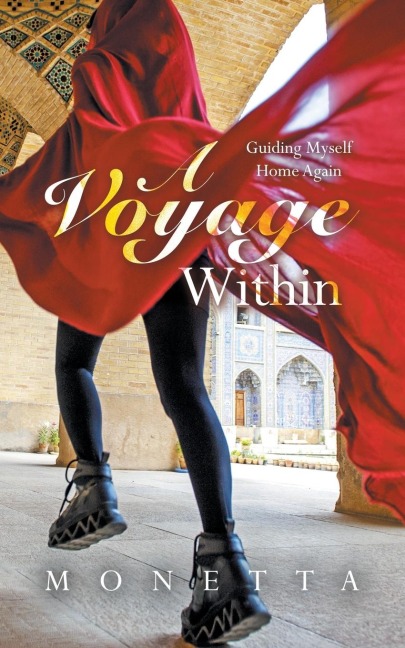 A Voyage  Within: Guiding Myself Home Again