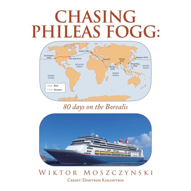 Chasing Phileas Fogg: : 80 days on the Borealis