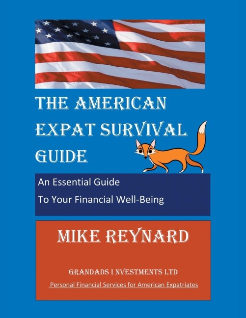 THE AMERICAN EXPAT SURVIVAL GUIDE: An Essential Guide To Your Financial Well-Being