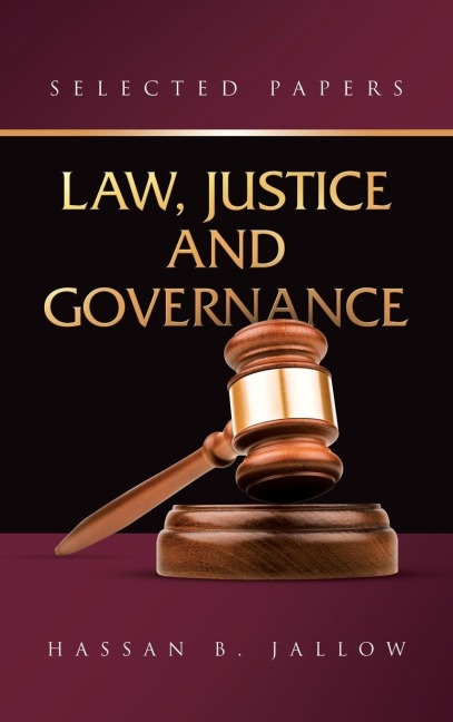 LAW, JUSTICE AND GOVERNANCE: : SELECTED PAPERS