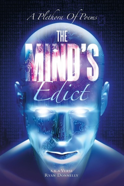 The Minds Edict: A Plethora Of Poems