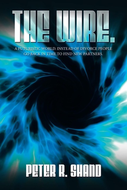 The Wire.: A futuristic world. Instead of divorce  people go back in time to find new partners.