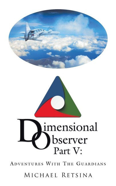 Dimensional Observer Part V: : ADVENTURES  WITH  THE  GUARDIANS