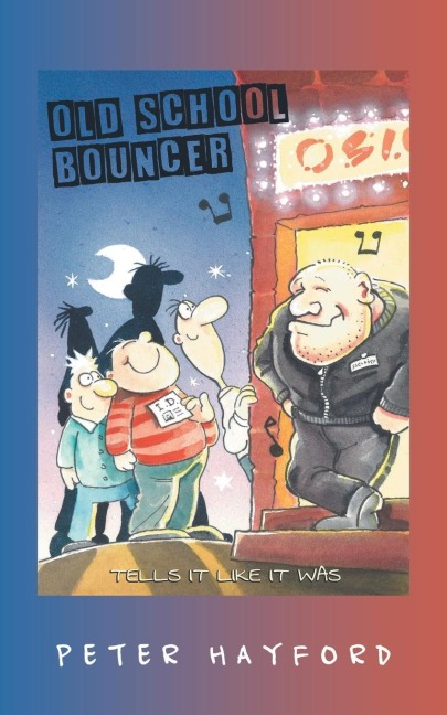 Old School Bouncer: Tells It Like It Was