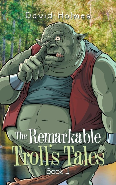 The Remarkable Trolls Tales: Book 1