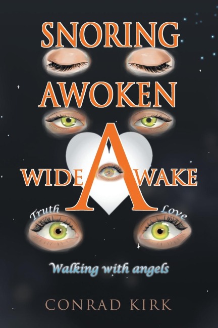 Snoring Awoken Wide Awake: Walking With Angels