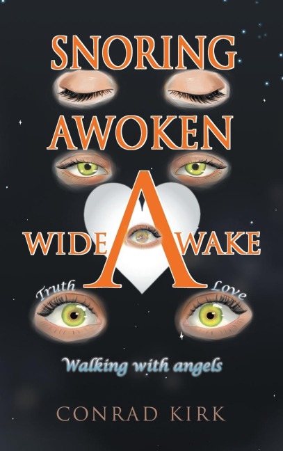 Snoring Awoken Wide Awake: Walking With Angels