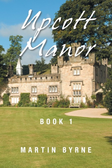 Upcott Manor: Book 1