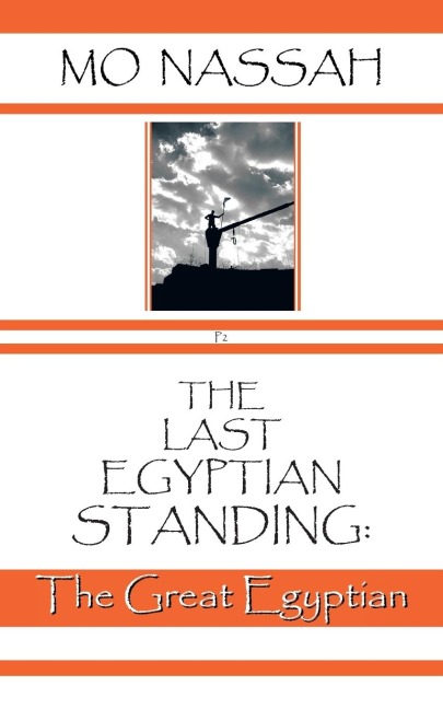 The Last Egyptian Standing: : The Great Egyptian
