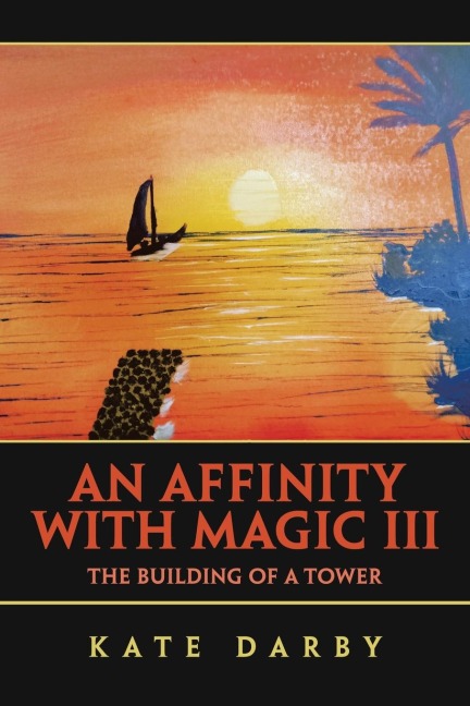 An Affinity with Magic III: The Building of a Tower
