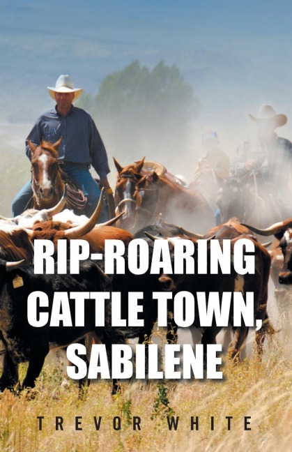 Rip-Roaring Cattle Town, Sabilene
