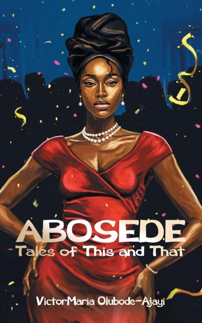 ABOSEDE: Tales of This and That