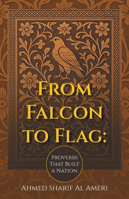 From Falcon to Flag: : Proverbs That Built a Nation
