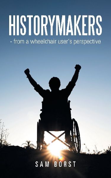 HISTORYMAKERS - from a wheelchair users perspective