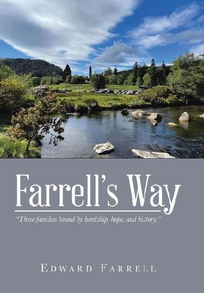 Farrell's Way: "Three families bound by hardship, hope, and history."