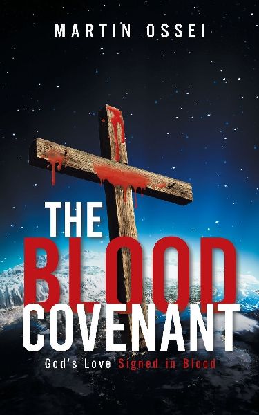THE BLOOD COVENANT: Gods Love Signed in Blood