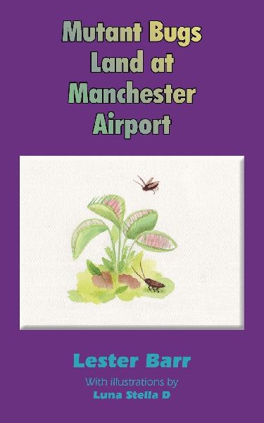 MUTANT BUGS  LAND AT  MANCHESTER  AIRPORT