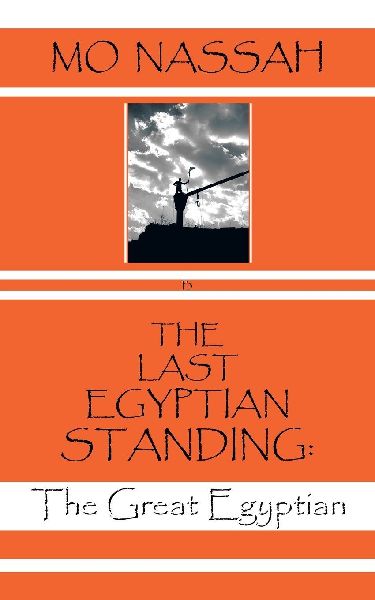 The Last Egyptian Standing: : The Great Egyptian