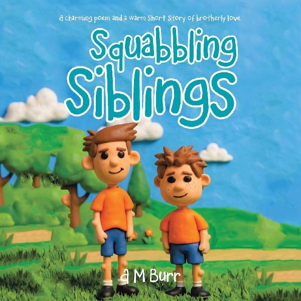 Squabbling Siblings: A charming poem and a warm short story of brotherly love.